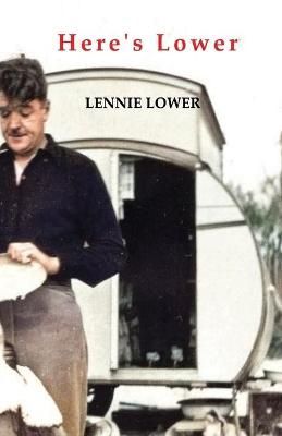 HERE'S LOWER By Lennie Lower 9781922473097 (Paperback)