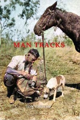 MAN TRACKS By Ion Idriess 9781922473356 (Paperback)