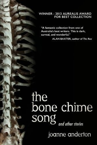 The Bone Chime Song and Other Stories 9781922479648 (Paperback)