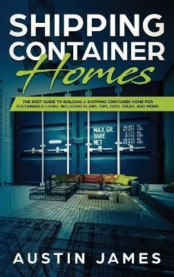 Shipping Container Homes By James 9781922482181 (Hardback)