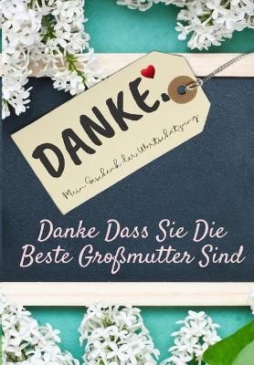 Danke Dass Sie Die Beste Grossmutter Sind 9781922485687 (Paperback)