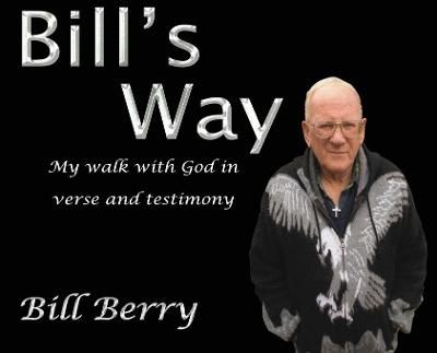 Bill's Way By Bill Berry 9781922532008 (Hardback)
