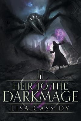 Heir to the Darkmage By Cassidy, Lisa 9781922533012 (Paperback)