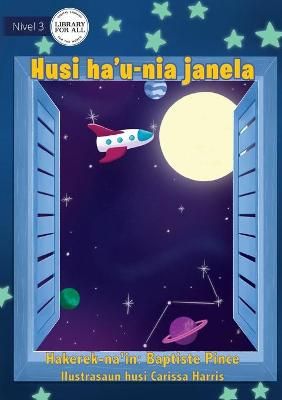 Out Of My Window - Husi ha'u-nia janela By Pince, Baptiste (Paperback)