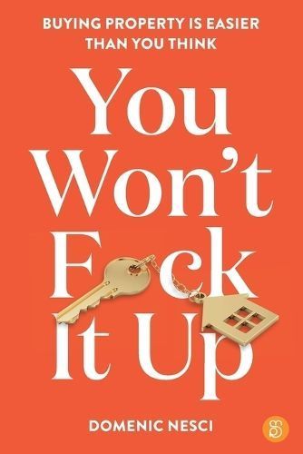 You Won't F*ck It Up By Domenic Nesci 9781922611635 (Paperback)