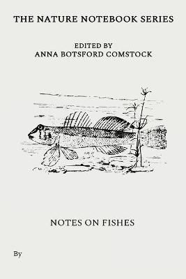 Notes on Fishes By Anna Comstock 9781922634412 (Paperback)