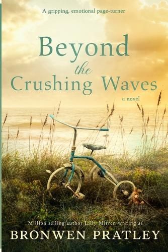 Beyond the Crushing Waves By Bronwen Pratley, Lilly Mirren (Paperback)