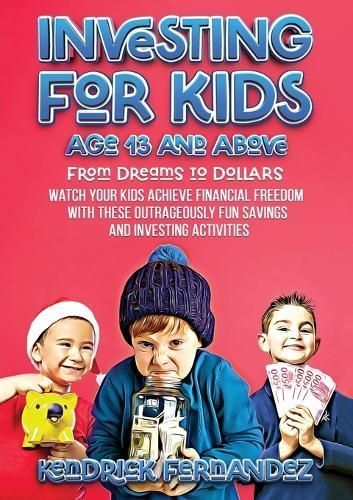 Investing for Kids Age 13 and Above By Kendrick Fernandez (Paperback)