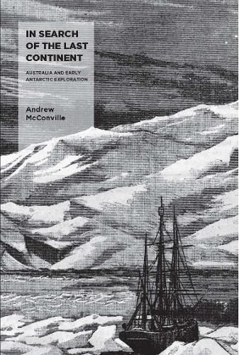 In Search of the Last Continent By Andrew McConville 9781922669940