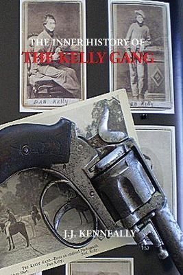 Inner History of the Kelly Gang By Kenneally 9781922698032 (Paperback)