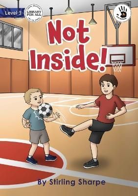 Not Inside! - Our Yarning By Sharpe 9781922763037 (Paperback)