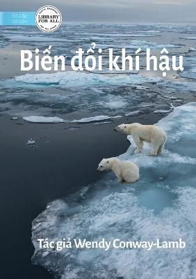 Climate Change - Bi?n ??i khi h?u By Wendy Conway-Lamb 9781922780430