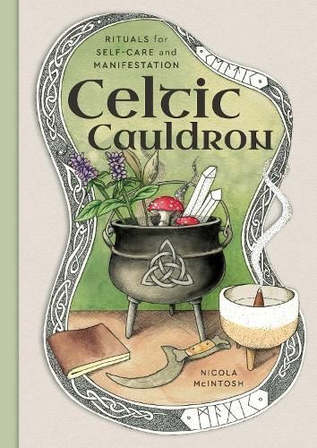 Celtic Cauldron By Nicola McIntosh 9781922785701 (Hardback)