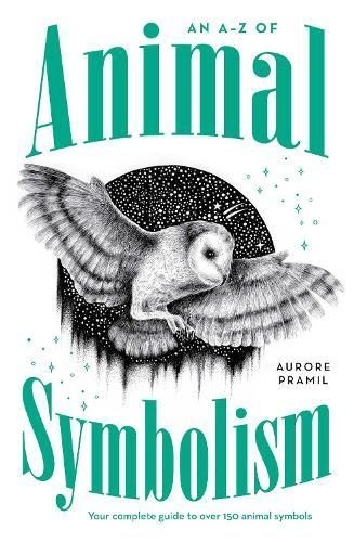 An A-Z of Animal Symbolism 9781922786272 (Paperback)