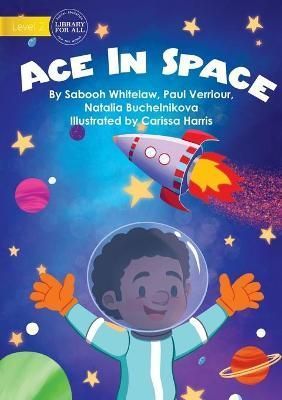 Ace In Space By Whitelaw 9781922795595 (Paperback)