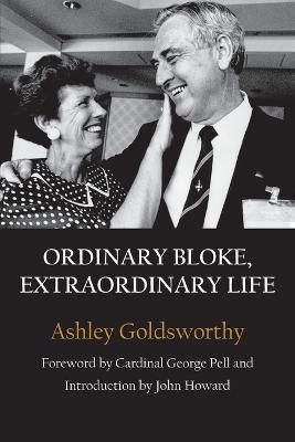Ordinary Bloke, Extraordinary Life By Goldsworthy 9781922815064