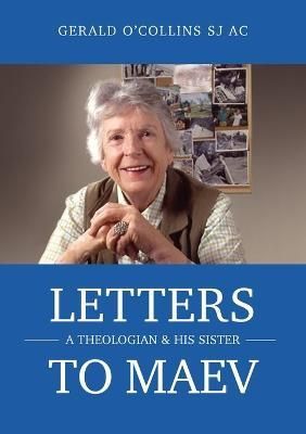 Letters to Maev By Gerald O'Collins 9781922815446 (Paperback)