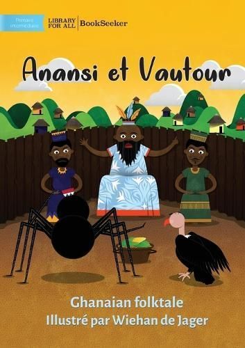 Anansi and Vulture - Anansi et Vautour By Ghanaian Folktale
