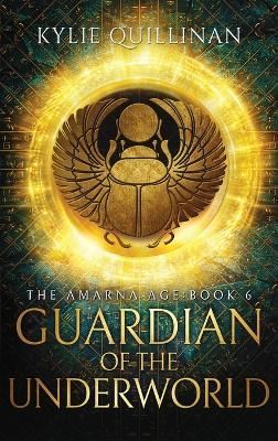 Guardian of the Underworld (Hardback Version) By Quillinan (Hardback)