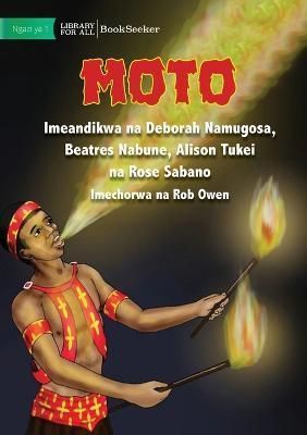 Fire - Moto By Deborah Namugosa Et Al 9781922932068 (Paperback)