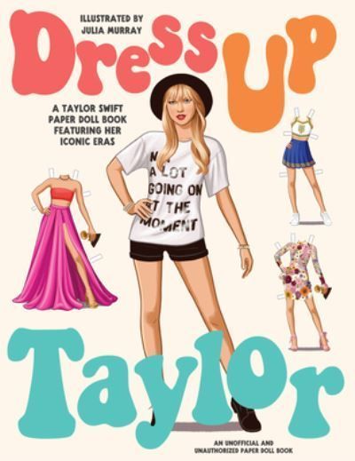 Dress Up Taylor By Julia Murray (illustrator) 9781923049765