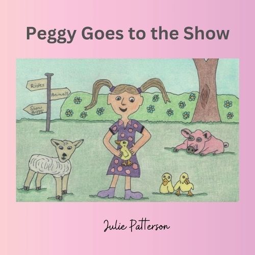 Peggy goes to the show By Patterson 9781923054172 (Paperback)