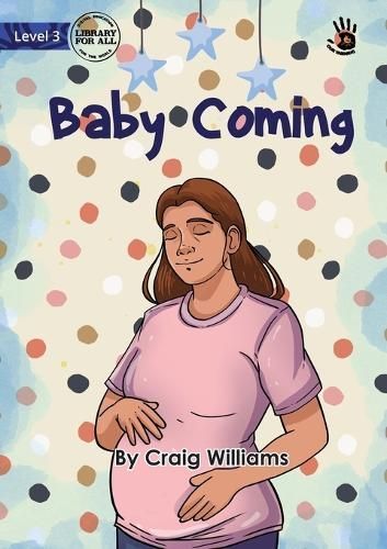 Baby Coming - Our Yarning By Williams 9781923110007 (Paperback)