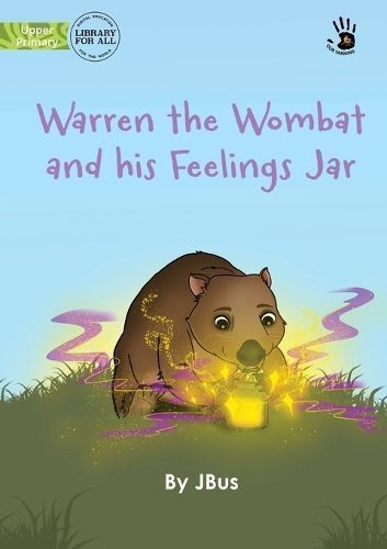 Warren the Wombat and his Feelings Jar - Our Yarning By Jbus