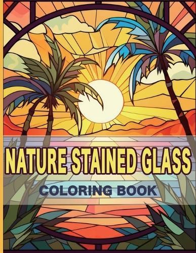 Nature Stained Glass Coloring Book By Cs Colors 9781923176058