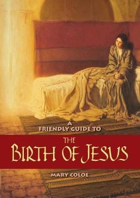Friendly Guide to the Birth of Jesus By Mary L Coloe 9781925073379