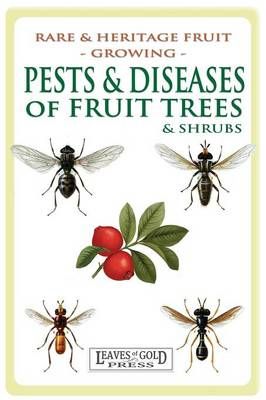 Pests and Diseases of Fruit Trees and Shrubs By C Thornton (Paperback)