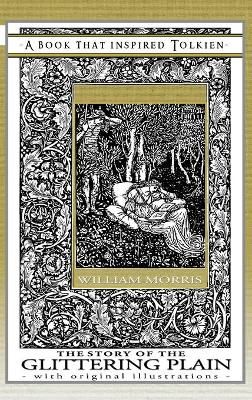 The Story of the Glittering Plain - A Book That Inspired Tolkien: With Original Illustrations