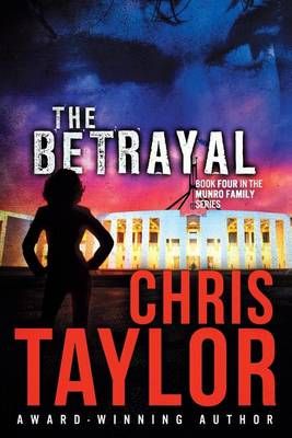The Betrayal By Chris Taylor 9781925119077 (Paperback)
