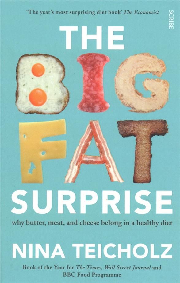 The Big Fat Surprise By Nina Teicholz 9781925228106 (Paperback)