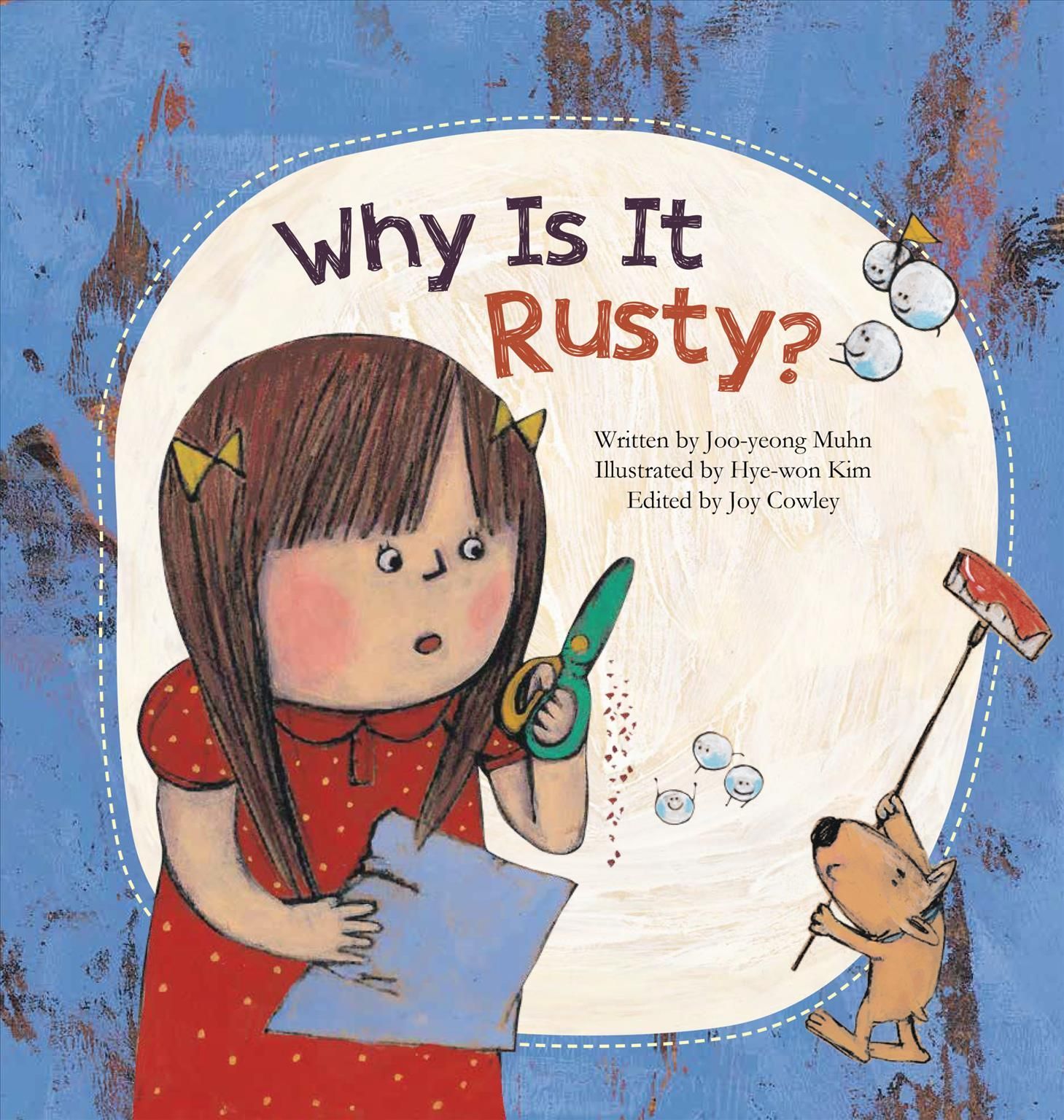 Why Is It Rusty? By Joo-Yeong Muhn (author), Hye-Won Kim (illustrator)