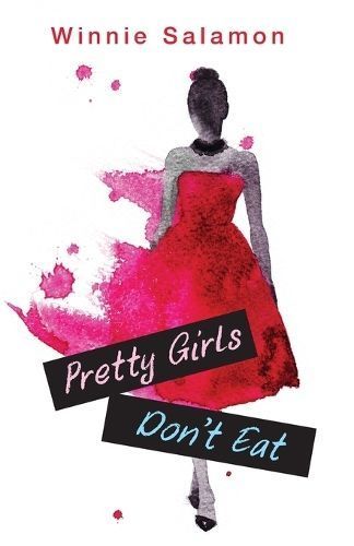 Pretty Girls Don't Eat By Winnie Salamon 9781925272772 (Paperback)