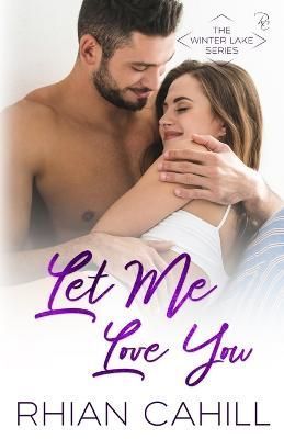 Let Me Love You By Cahill 9781925375466 (Paperback)