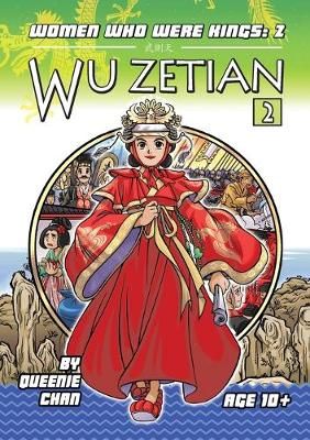 Wu Zetian: Women Who Were Kings By Chan, Queenie 9781925376081