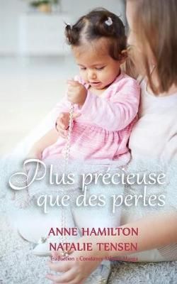 Plus precieuse que des perles By Anne Hamilton 9781925380156