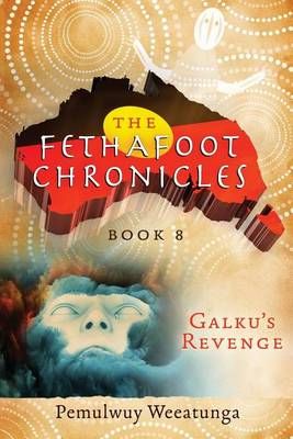Galku's Revenge By Weeatunga, Pemulwuy 9781925447057 (Paperback)