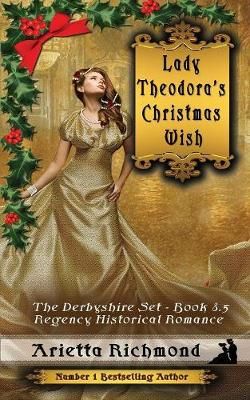 Lady Theodora's Christmas Wish: Regency Historical Romance (Paperback)