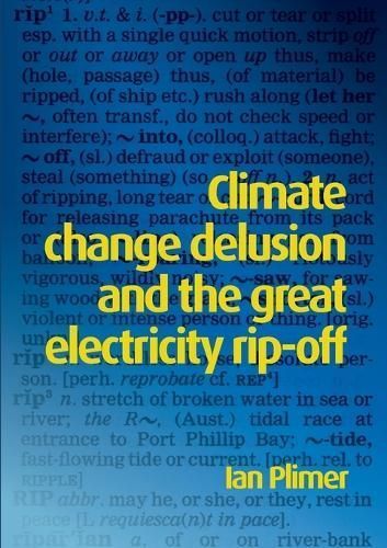Climate Change Delusion and the Great Electricity Rip-off (Paperback)