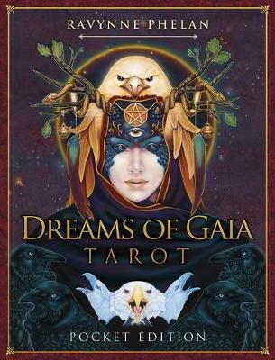 Dreams of Gaia Tarot - Pocket Edition By Ravynne Phelan 9781925538632