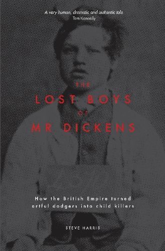 Lost Boys of Mr Dickens By Steve Harris 9781925556988 (Paperback)