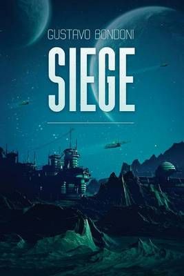 Siege By Gustavo Bondoni 9781925597080 (Paperback)