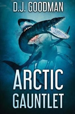 Arctic Gauntlet By D J Goodman 9781925597455 (Paperback)