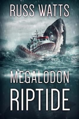 Megalodon Riptide By Russ Watts 9781925597967 (Paperback)