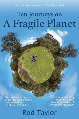 Ten Journeys on a Fragile Planet By Rod Taylor 9781925652789