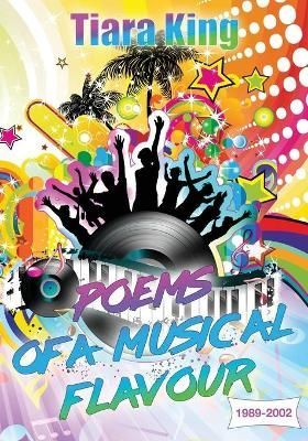 Poems Of A Musical Flavour By Tiara King 9781925683721 (Paperback)