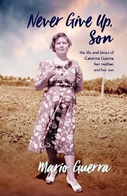 Never Give Up Son By Guerra 9781925707229 (Paperback)